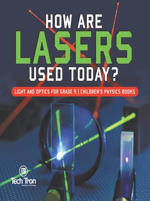 cover image of How Are Lasers Used Today?--Light and Optics for Grade 5--Children's Physics Books